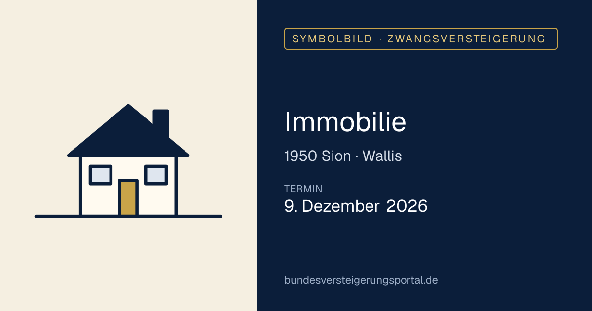 Symbolbild: Immobilie in Sion — Zwangsversteigerung, kein Foto des Objekts