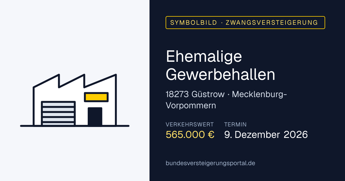 Symbolbild: Ehemalige Gewerbehallen in Güstrow — Zwangsversteigerung, kein Foto des Objekts